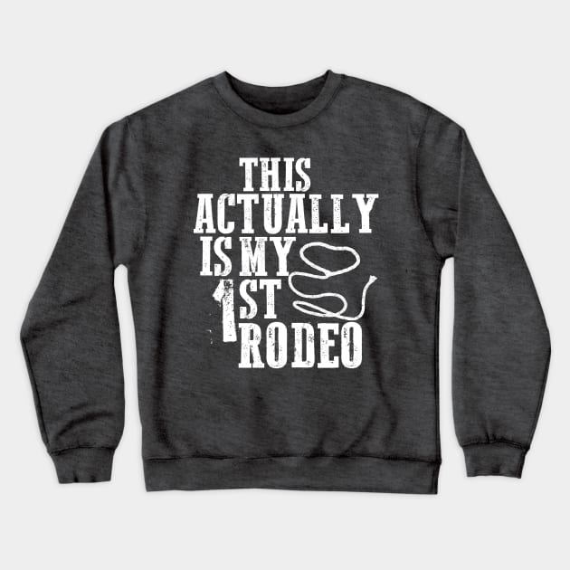 My First Rodeo Crewneck Sweatshirt by Emoez73